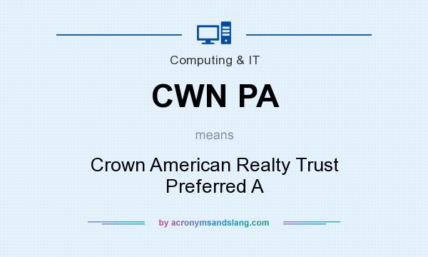 What does CWN PA mean? It stands for Crown American Realty Trust Preferred A