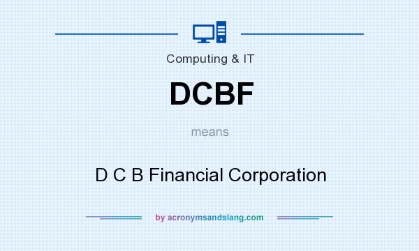 What does DCBF mean? It stands for D C B Financial Corporation