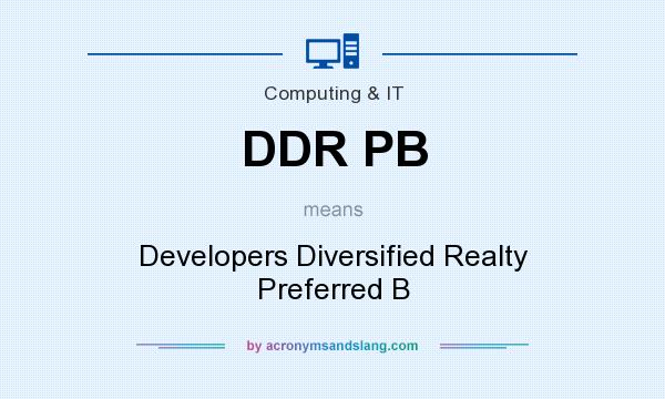 What does DDR PB mean? It stands for Developers Diversified Realty Preferred B