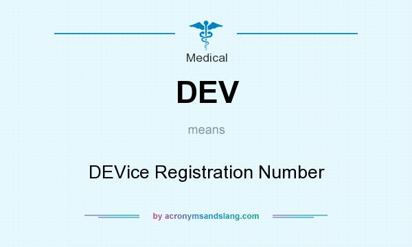 What does DEV mean? It stands for DEVice Registration Number