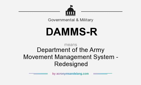 What does DAMMS-R mean? It stands for Department of the Army Movement Management System - Redesigned