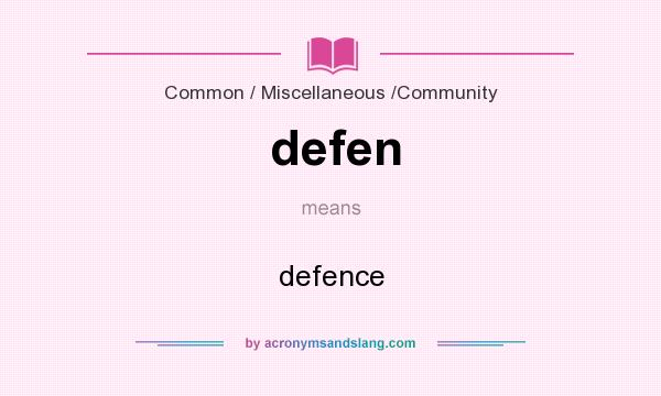 What does defen mean? It stands for defence