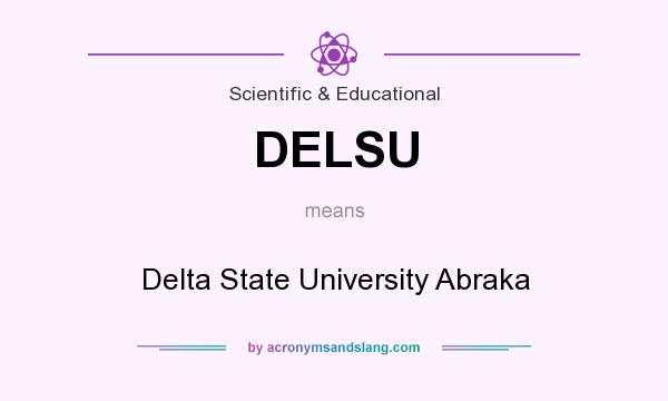 What does DELSU mean? It stands for Delta State University Abraka
