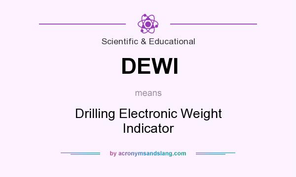 What does DEWI mean? It stands for Drilling Electronic Weight Indicator