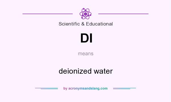 What does DI mean? It stands for deionized water