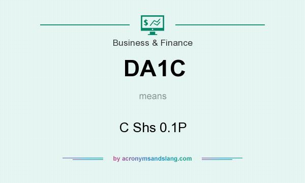 What does DA1C mean? It stands for C Shs 0.1P