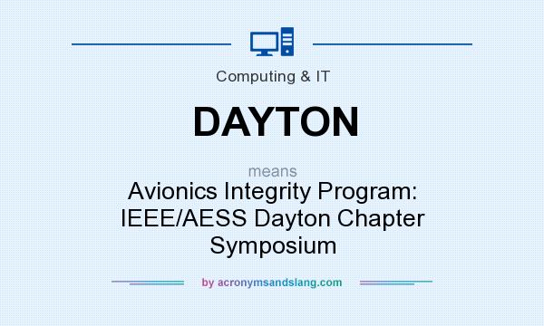 What does DAYTON mean? It stands for Avionics Integrity Program: IEEE/AESS Dayton Chapter Symposium
