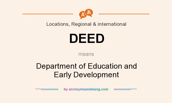 What does DEED mean? It stands for Department of Education and Early Development