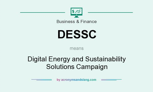 What does DESSC mean? It stands for Digital Energy and Sustainability Solutions Campaign
