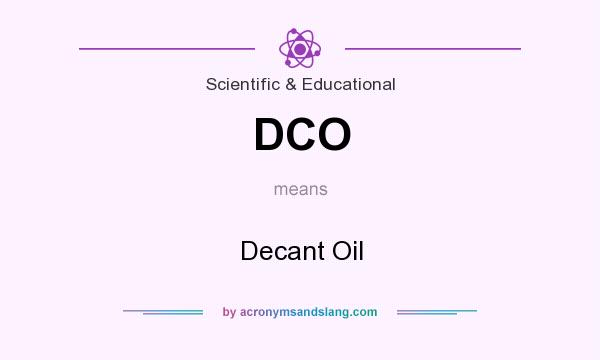 What does DCO mean? It stands for Decant Oil