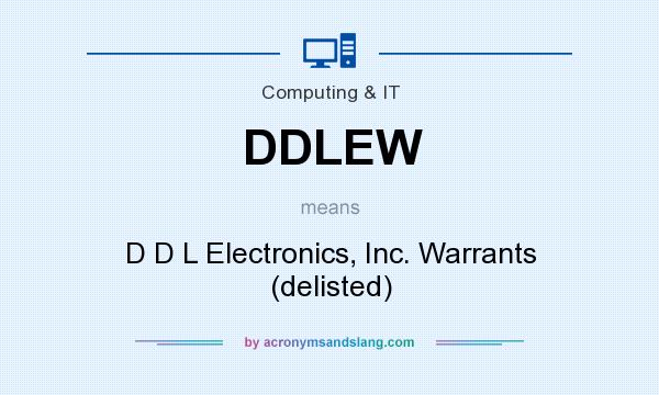 What does DDLEW mean? It stands for D D L Electronics, Inc. Warrants (delisted)