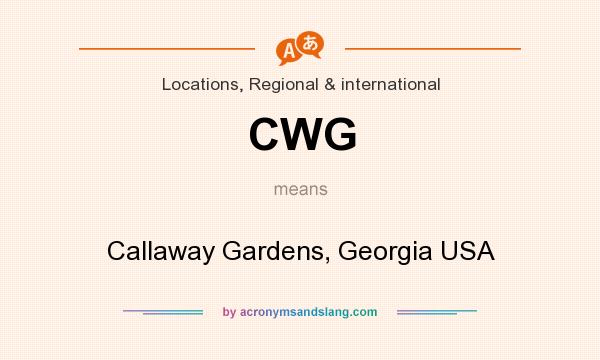 What does CWG mean? It stands for Callaway Gardens, Georgia USA