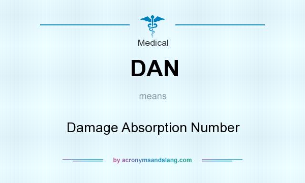 What does DAN mean? It stands for Damage Absorption Number