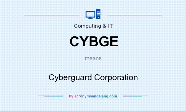 What does CYBGE mean? It stands for Cyberguard Corporation