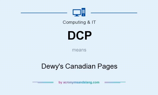What does DCP mean? It stands for Dewy`s Canadian Pages
