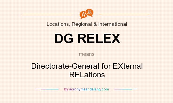 What does DG RELEX mean? It stands for Directorate-General for EXternal RELations