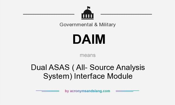 What does DAIM mean? It stands for Dual ASAS ( All- Source Analysis System) Interface Module