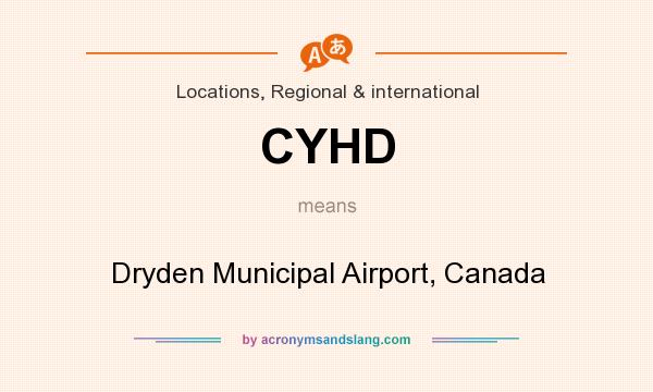 What does CYHD mean? It stands for Dryden Municipal Airport, Canada