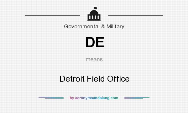 What does DE mean? It stands for Detroit Field Office