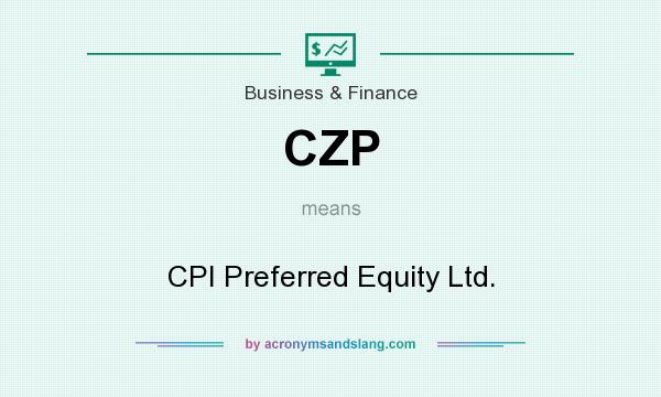What does CZP mean? It stands for CPI Preferred Equity Ltd.