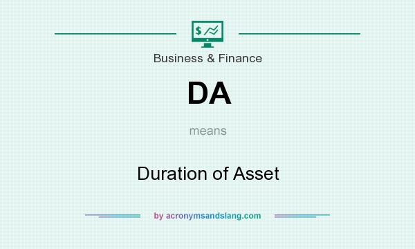 What does DA mean? It stands for Duration of Asset