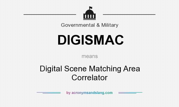 What does DIGISMAC mean? It stands for Digital Scene Matching Area Correlator