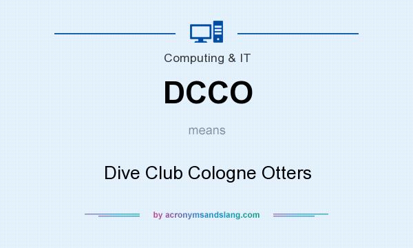 What does DCCO mean? It stands for Dive Club Cologne Otters