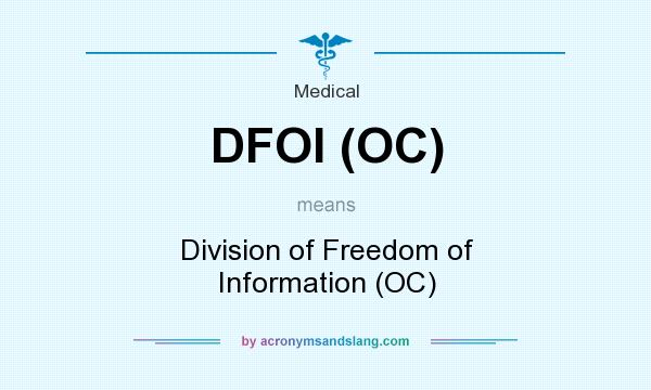 What does DFOI (OC) mean? It stands for Division of Freedom of Information (OC)