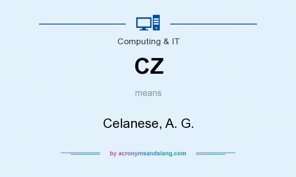 What does CZ mean? It stands for Celanese, A. G.