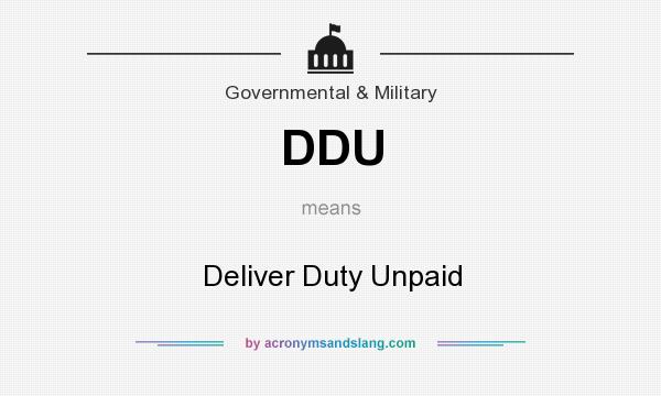 What does DDU mean? It stands for Deliver Duty Unpaid