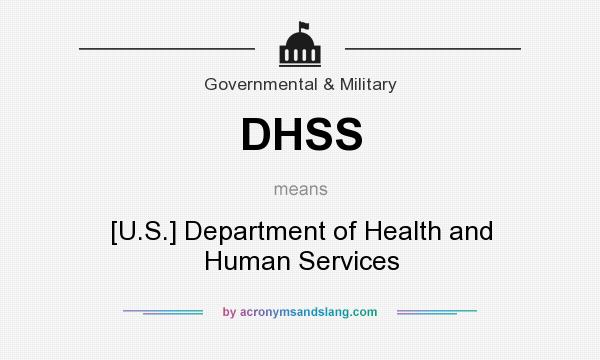 What does DHSS mean? It stands for [U.S.] Department of Health and Human Services