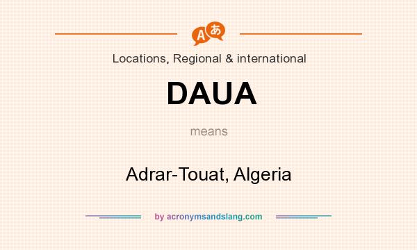 What does DAUA mean? It stands for Adrar-Touat, Algeria