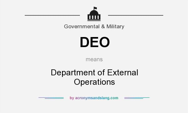 What does DEO mean? It stands for Department of External Operations