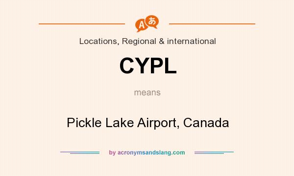 What does CYPL mean? It stands for Pickle Lake Airport, Canada
