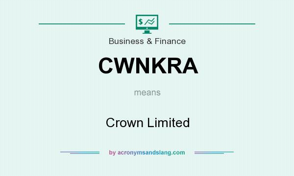 What does CWNKRA mean? It stands for Crown Limited