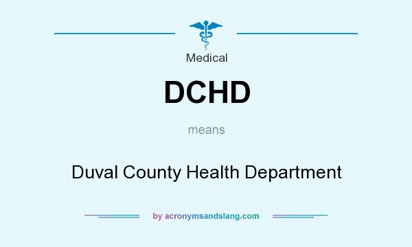 What does DCHD mean? It stands for Duval County Health Department