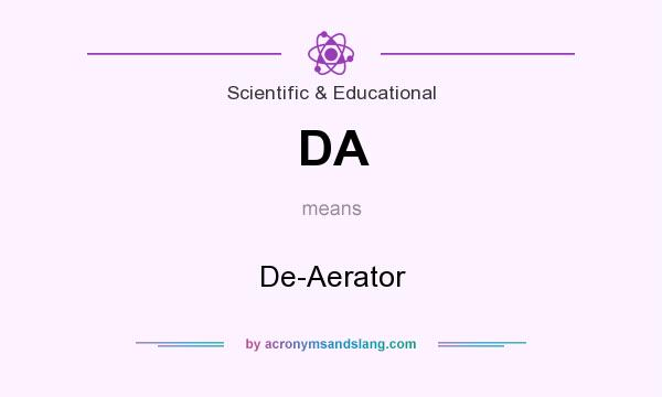 What does DA mean? It stands for De-Aerator