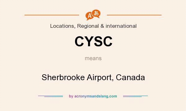 What does CYSC mean? It stands for Sherbrooke Airport, Canada