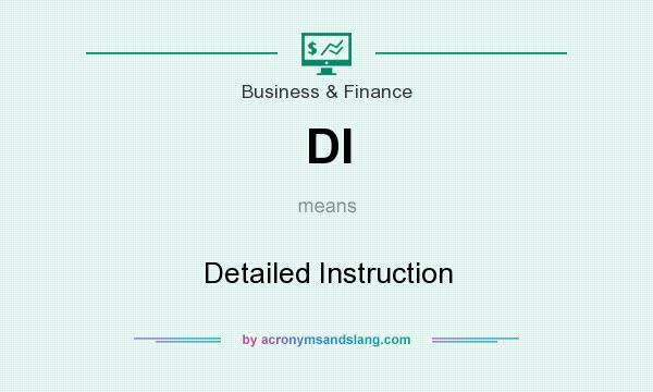 What does DI mean? It stands for Detailed Instruction