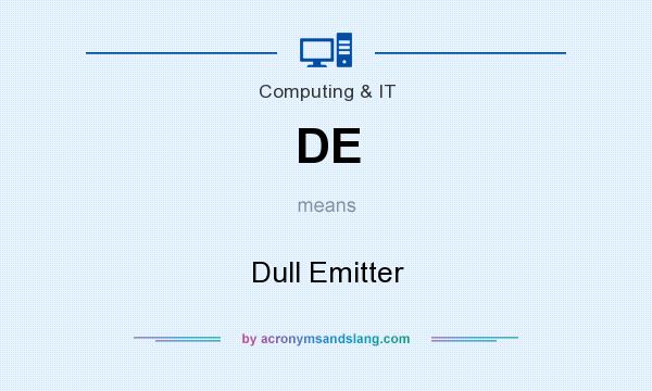 What does DE mean? It stands for Dull Emitter
