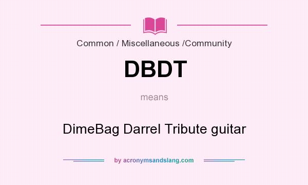 What does DBDT mean? It stands for DimeBag Darrel Tribute guitar