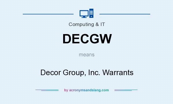 What does DECGW mean? It stands for Decor Group, Inc. Warrants