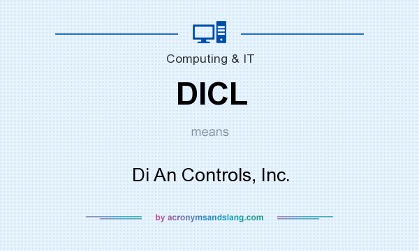What does DICL mean? It stands for Di An Controls, Inc.