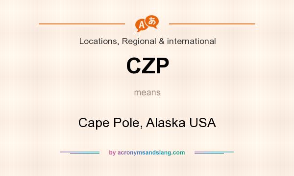 What does CZP mean? It stands for Cape Pole, Alaska USA
