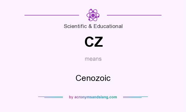 What does CZ mean? It stands for Cenozoic