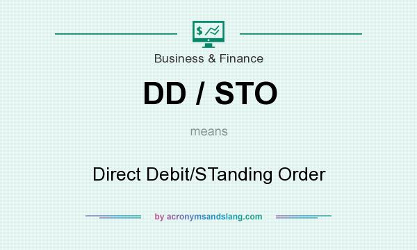 What does DD / STO mean? It stands for Direct Debit/STanding Order