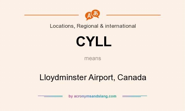 What does CYLL mean? It stands for Lloydminster Airport, Canada