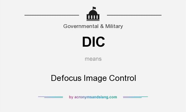 What does DIC mean? It stands for Defocus Image Control