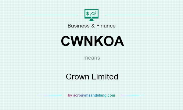 What does CWNKOA mean? It stands for Crown Limited
