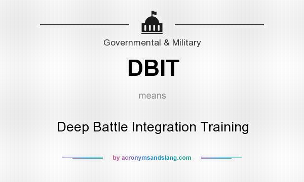 What does DBIT mean? It stands for Deep Battle Integration Training